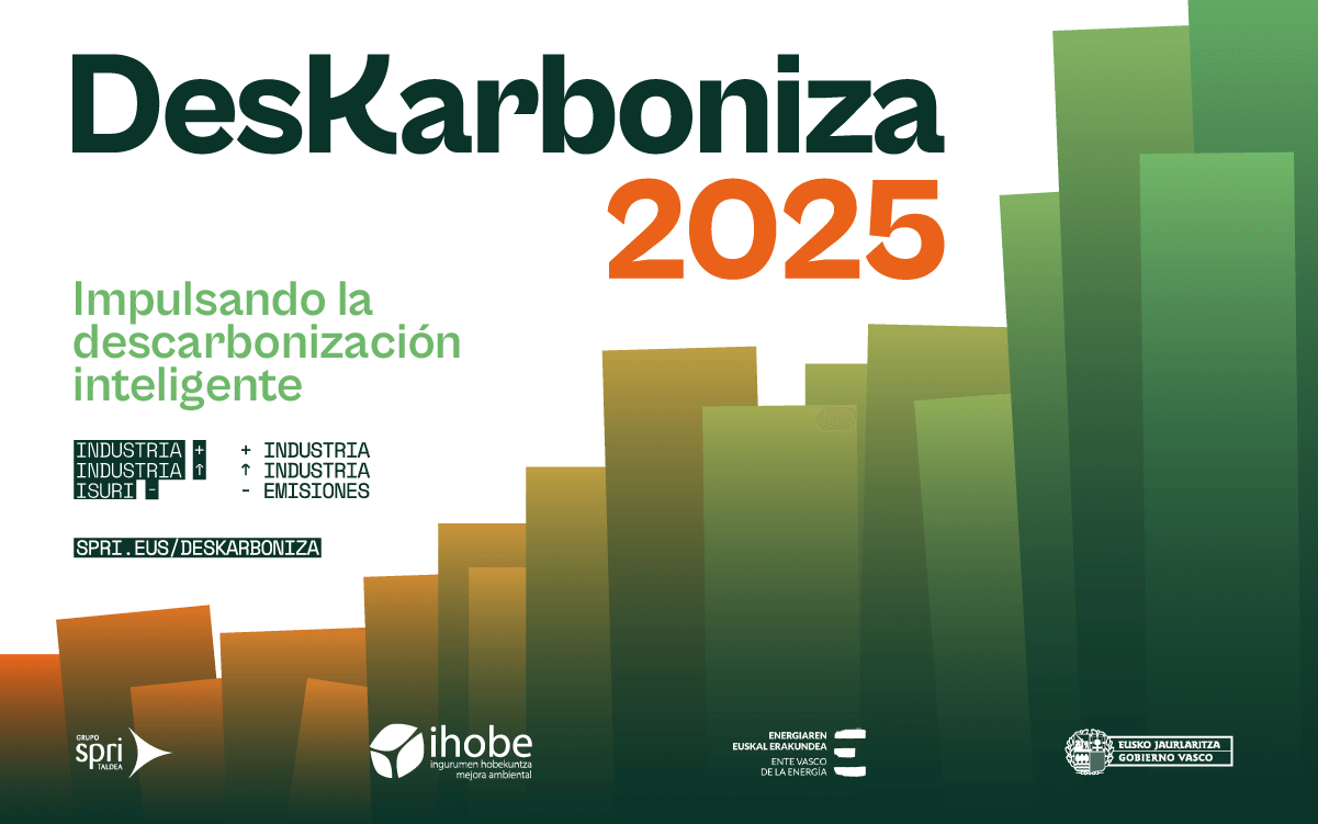 Plan Deskarboniza 2025: Eficiencia energética e impulso a la industria sostenible del País Vasco Deskarboniza 2025